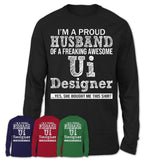 Proud Husband of A Freaking Awesome Ui Designer Wife Shirt, Husband Valentine Gift, Anniversary Couple Shirt