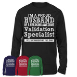 Proud Husband of A Freaking Awesome Validation Specialist Wife Shirt, Husband Valentine Gift, Anniversary Couple Shirt