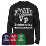 Proud Husband of A Freaking Awesome Vp Engineering Wife Shirt, Husband Valentine Gift, Anniversary Couple Shirt
