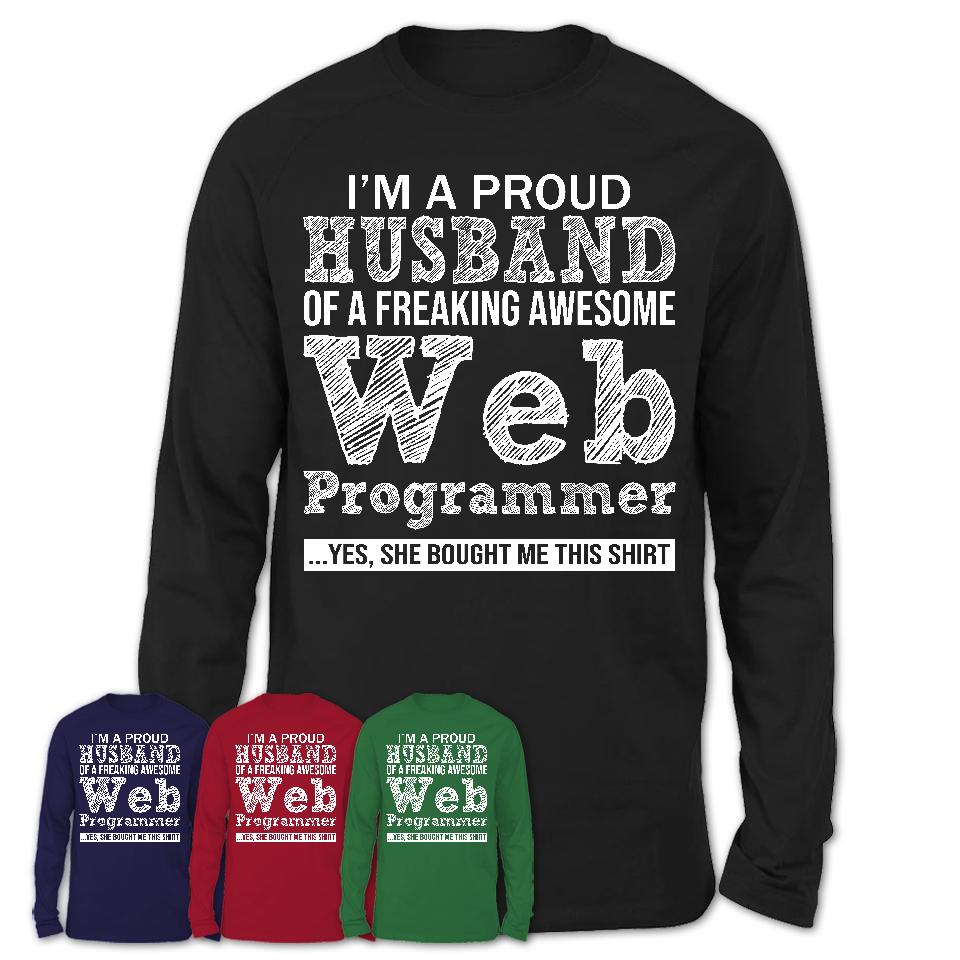 Proud Husband of A Freaking Awesome Web Programmer Wife Shirt, Husband Valentine Gift, Anniversary Couple Shirt