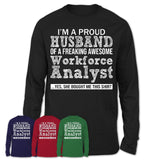 Proud Husband of A Freaking Awesome Workforce Analyst Wife Shirt, Husband Valentine Gift, Anniversary Couple Shirt