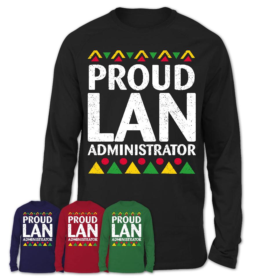 Proud Lan Administrator Africa Pride Black History Month T-Shirt