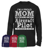 Proud Mom of A Freaking Awesome Daughter Aircraft Pilot Shirt, Mother Day Gift from Daughter, Funny Shirt For Mom