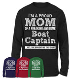 Proud Mom of A Freaking Awesome Daughter Boat Captain Shirt, Mother Day Gift from Daughter, Funny Shirt For Mom