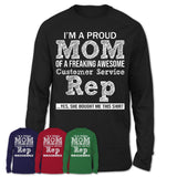 Proud Mom of A Freaking Awesome Daughter Customer Service Rep Shirt, Mother Day Gift from Daughter, Funny Shirt For Mom