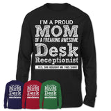 Proud Mom of A Freaking Awesome Daughter Desk Receptionist Shirt, Mother Day Gift from Daughter, Funny Shirt For Mom