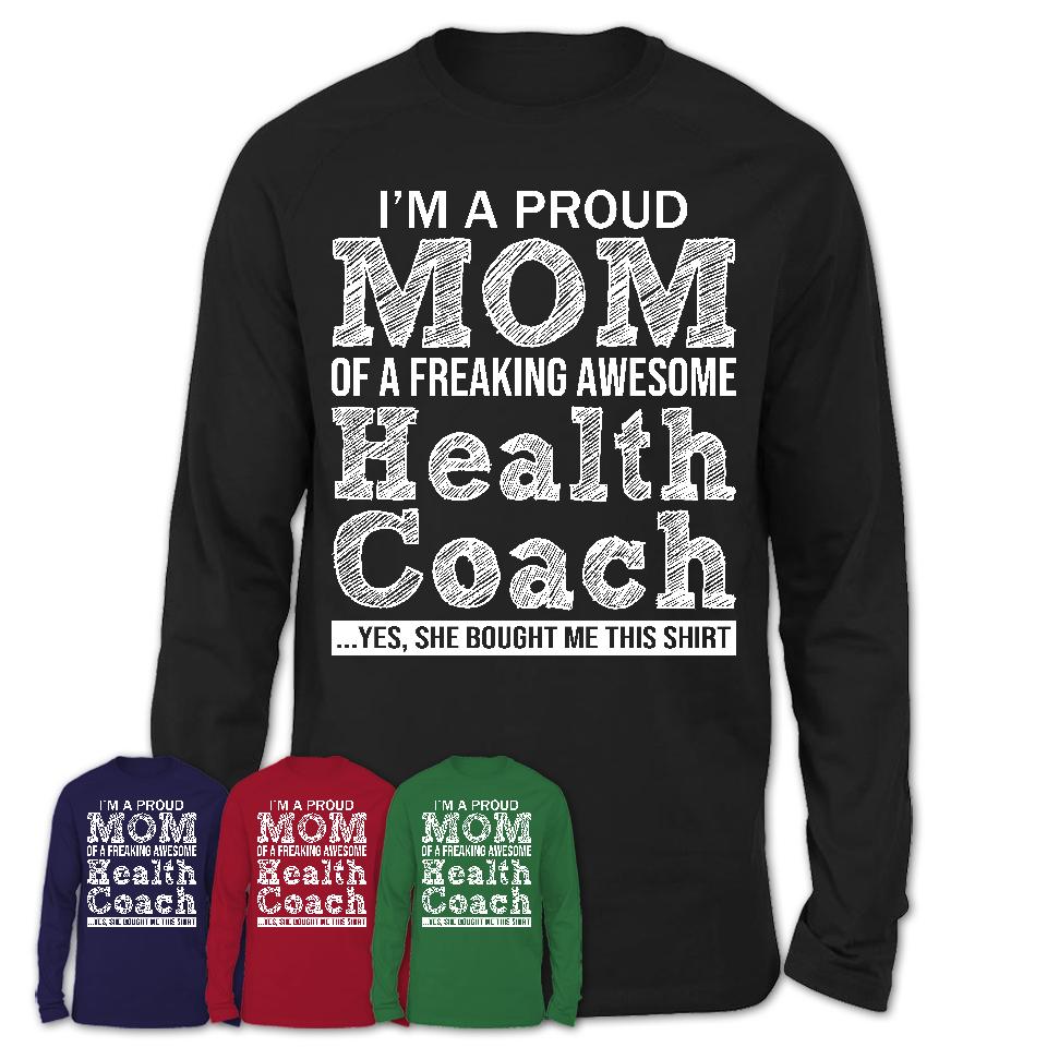 Proud Mom of A Freaking Awesome Daughter Health Coach Shirt, Mother Day Gift from Daughter, Funny Shirt For Mom