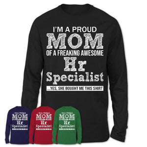 Proud Mom of A Freaking Awesome Daughter Hr Specialist Shirt, Mother Day Gift from Daughter, Funny Shirt For Mom