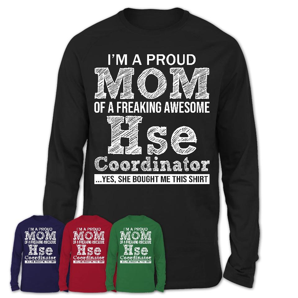 Proud Mom of A Freaking Awesome Daughter Hse Coordinator Shirt, Mother Day Gift from Daughter, Funny Shirt For Mom