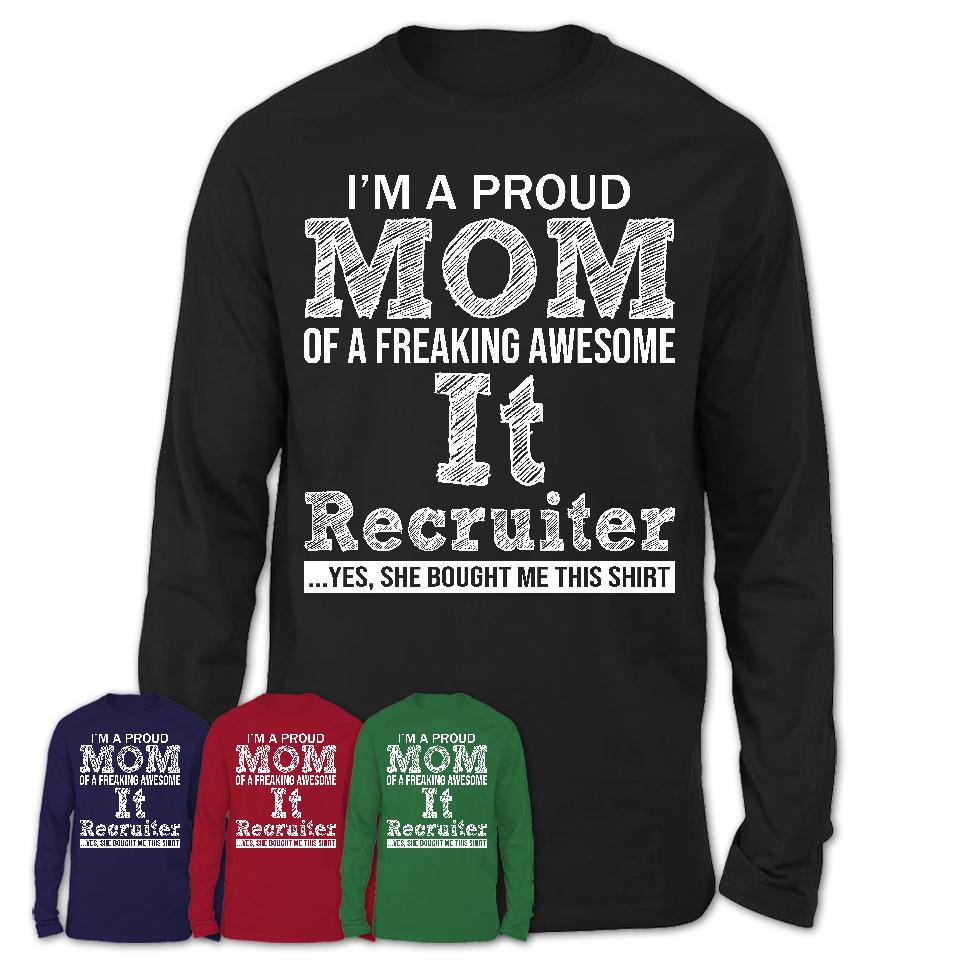 Proud Mom of A Freaking Awesome Daughter It Recruiter Shirt, Mother Day Gift from Daughter, Funny Shirt For Mom