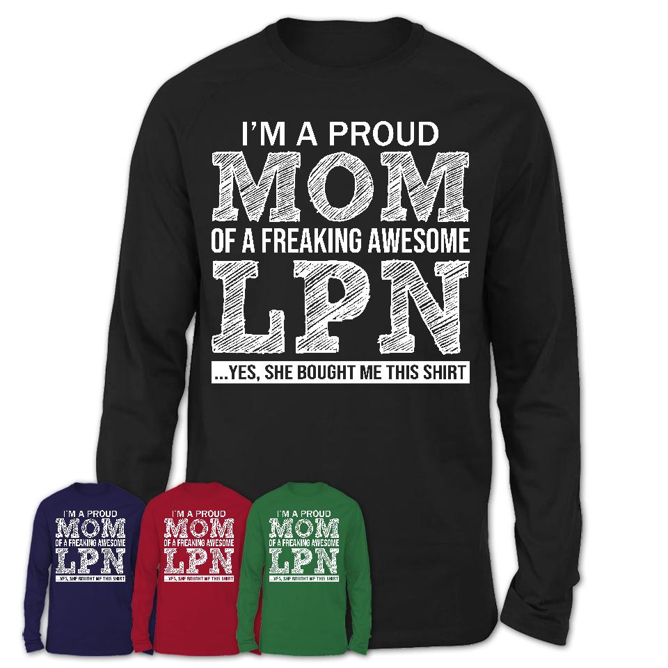 Proud Mom of A Freaking Awesome Daughter LPN Shirt, Mother Day Gift from Daughter, Funny Shirt For Mom