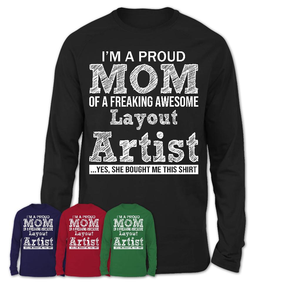 Proud Mom of A Freaking Awesome Daughter Layout Artist Shirt, Mother Day Gift from Daughter, Funny Shirt For Mom