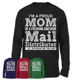 Proud Mom of A Freaking Awesome Daughter Mail Distributor Shirt, Mother Day Gift from Daughter, Funny Shirt For Mom