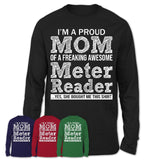 Proud Mom of A Freaking Awesome Daughter Meter Reader Shirt, Mother Day Gift from Daughter, Funny Shirt For Mom