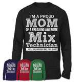 Proud Mom of A Freaking Awesome Daughter Mix Technician Shirt, Mother Day Gift from Daughter, Funny Shirt For Mom