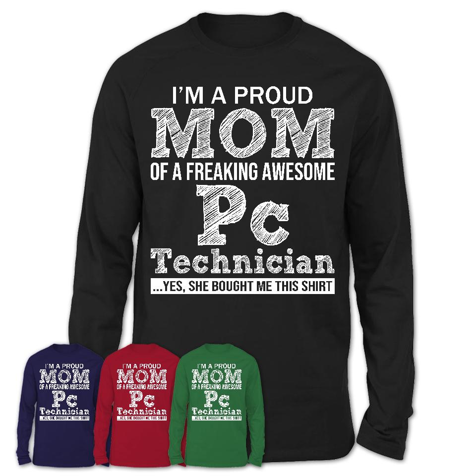 Proud Mom of A Freaking Awesome Daughter Pc Technician Shirt, Mother Day Gift from Daughter, Funny Shirt For Mom