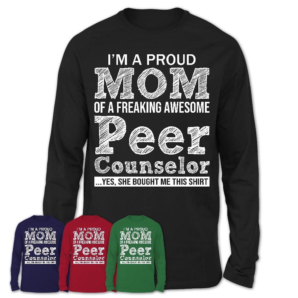Proud Mom of A Freaking Awesome Daughter Peer Counselor Shirt, Mother Day Gift from Daughter, Funny Shirt For Mom