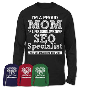 Proud Mom of A Freaking Awesome Daughter SEO Specialist Shirt, Mother Day Gift from Daughter, Funny Shirt For Mom