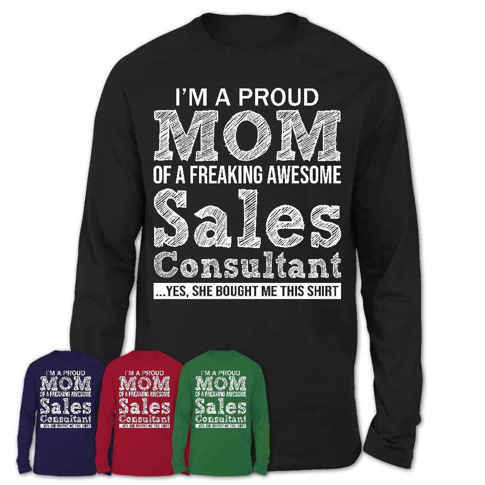 Proud Mom of A Freaking Awesome Daughter Sales Consultant Shirt, Mother Day Gift from Daughter, Funny Shirt For Mom