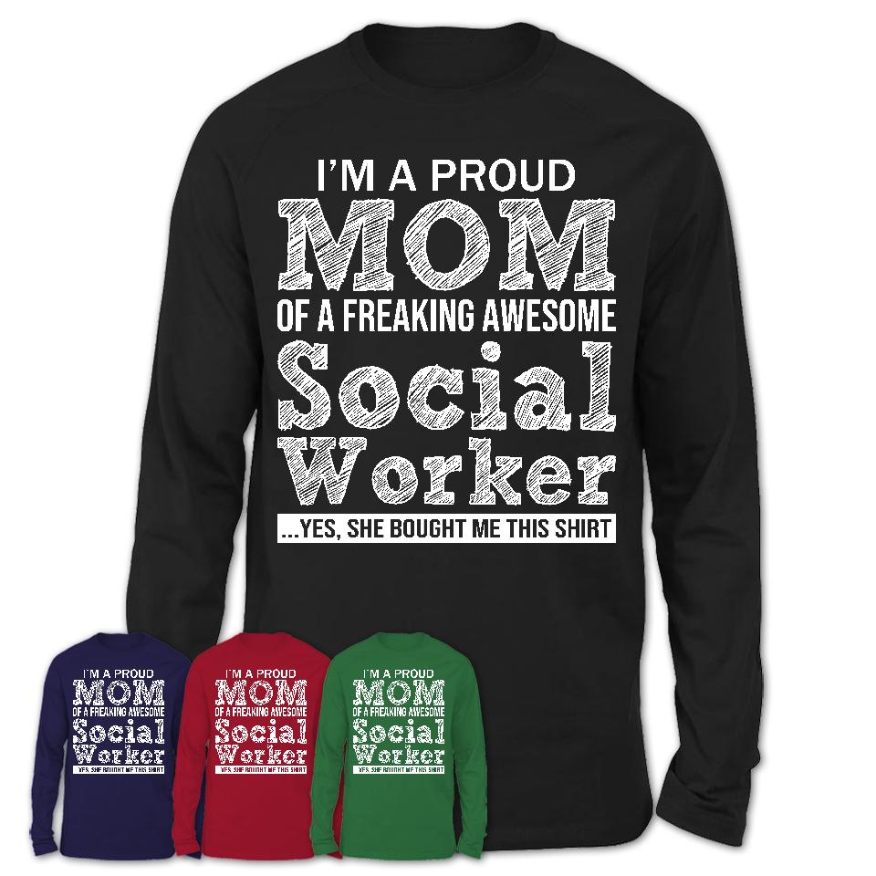 Proud Mom of A Freaking Awesome Daughter Social Worker Shirt, Mother Day Gift from Daughter, Funny Shirt For Mom
