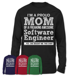 Proud Mom of A Freaking Awesome Daughter Software Engineer Shirt, Mother Day Gift from Daughter, Funny Shirt For Mom