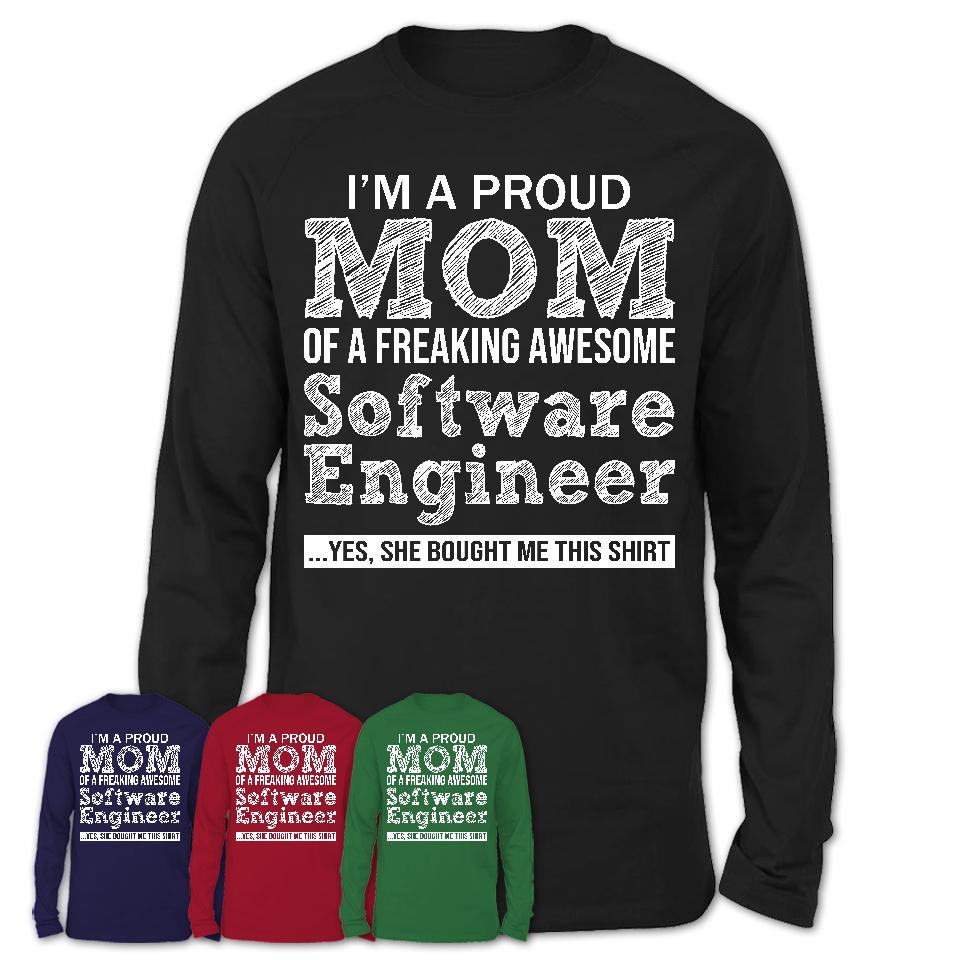 Proud Mom of A Freaking Awesome Daughter Software Engineer Shirt, Mother Day Gift from Daughter, Funny Shirt For Mom