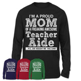 Proud Mom of A Freaking Awesome Daughter Teacher Aide Shirt, Mother Day Gift from Daughter, Funny Shirt For Mom