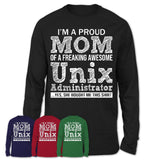Proud Mom of A Freaking Awesome Daughter Unix Administrator Shirt, Mother Day Gift from Daughter, Funny Shirt For Mom