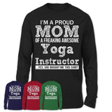 Proud Mom of A Freaking Awesome Daughter Yoga Instructor Shirt, Mother Day Gift from Daughter, Funny Shirt For Mom