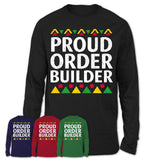 Proud Order Builder Africa Pride Black History Month T-Shirt