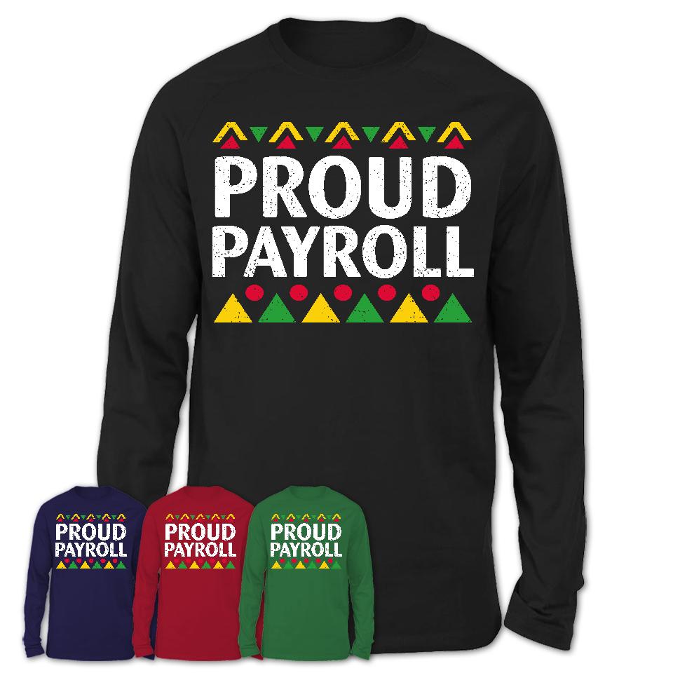 Proud Payroll Africa Pride Black History Month T-Shirt