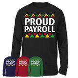 Proud Payroll Africa Pride Black History Month T-Shirt