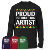Proud Production Artist Africa Pride Black History Month T-Shirt