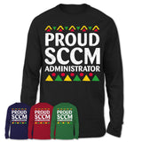 Proud Sccm Administrator Africa Pride Black History Month T-Shirt