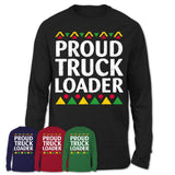Proud Truck Loader Africa Pride Black History Month T-Shirt