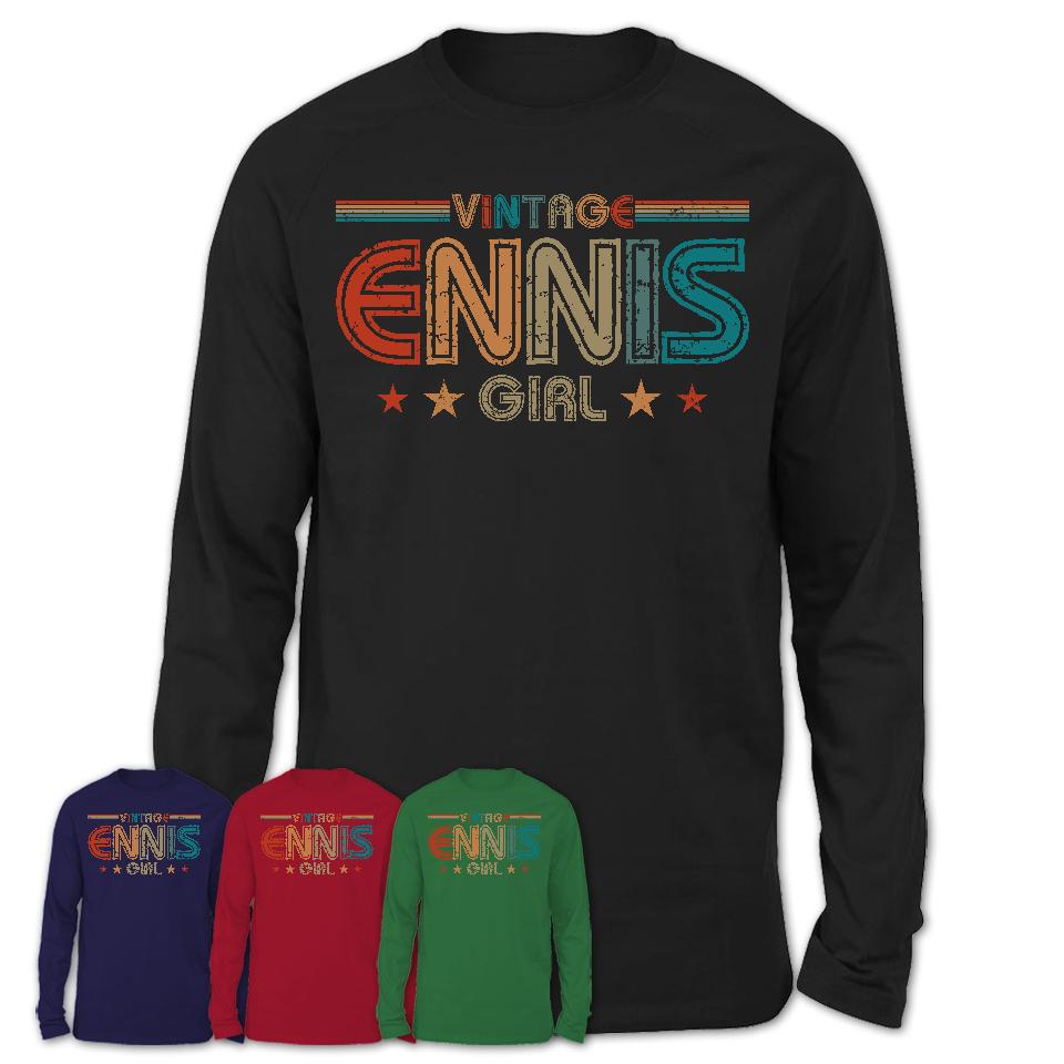 Proud Vintage Ennis Girl Shirt Texas Pride Gift Birthday Shirt for Her