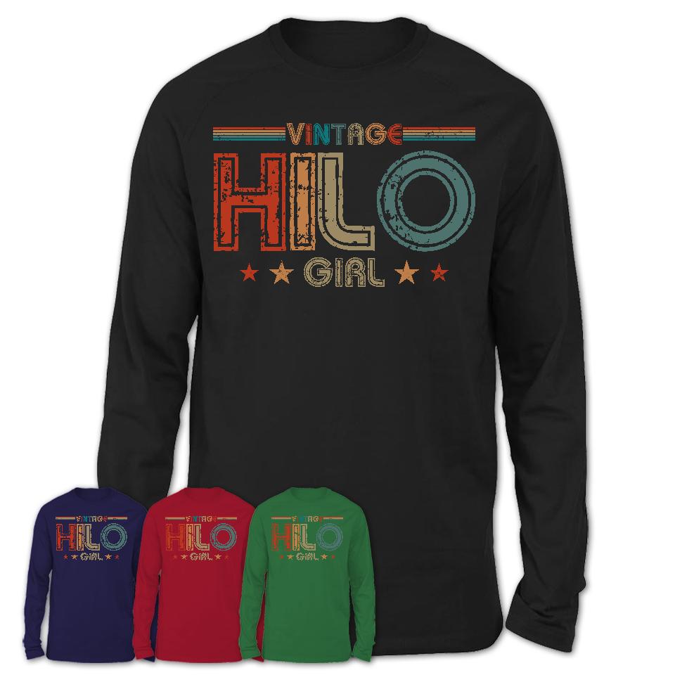 Proud Vintage Hilo Girl Shirt Hawaii Pride Gift Birthday Shirt for Her
