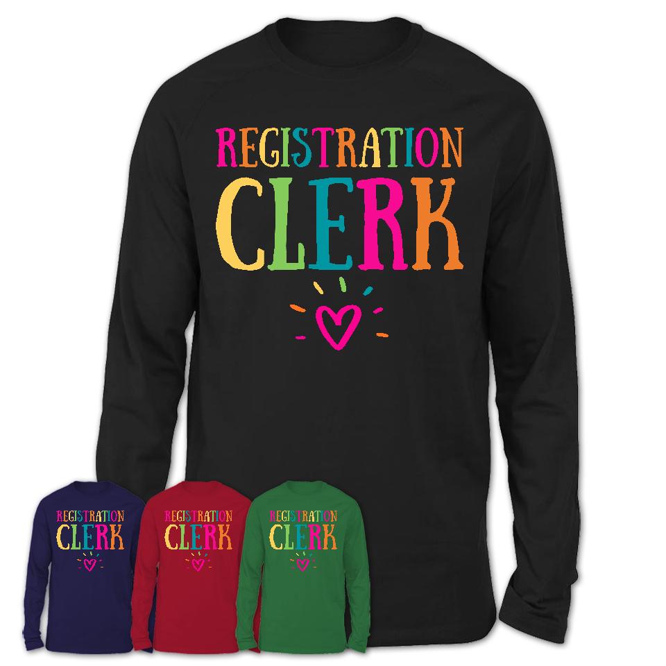 Registration Clerk Rainbow Lettering Heart Shirt, Employee Appreciation Gifts