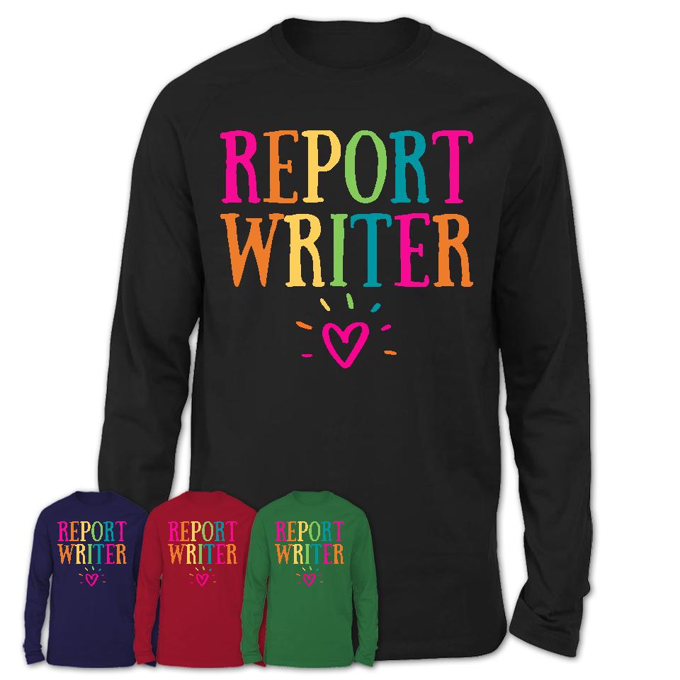 Report Writer Rainbow Lettering Heart Shirt, Employee Appreciation Gifts