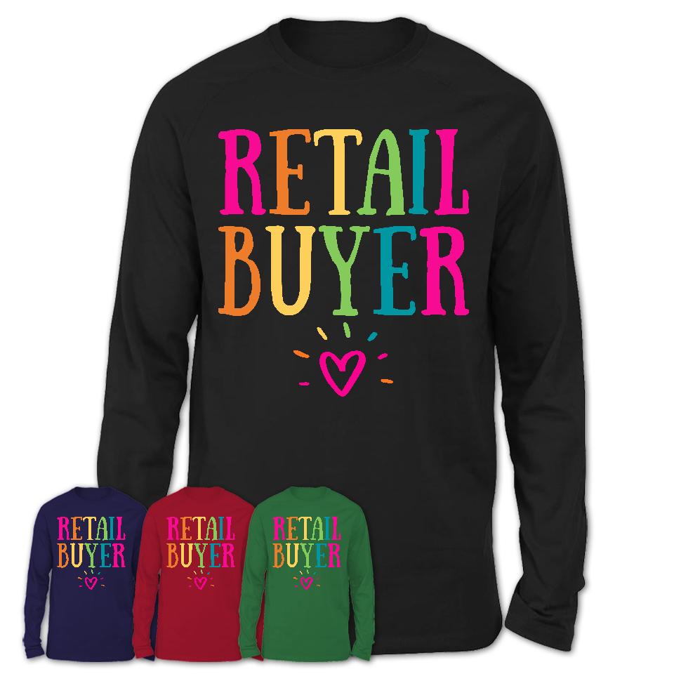 Retail Buyer Rainbow Lettering Heart Shirt, Employee Appreciation Gifts