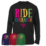 Ride Operator Rainbow Lettering Heart Shirt, Employee Appreciation Gifts