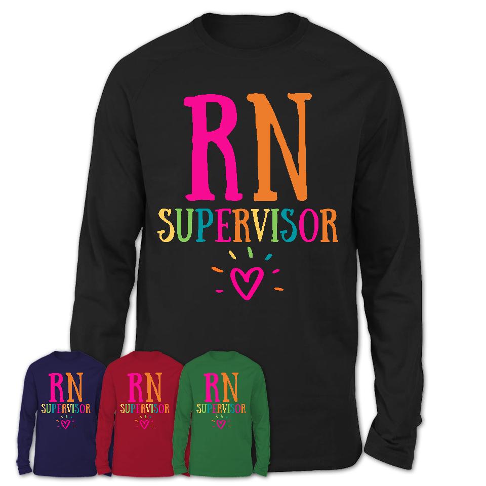 Rn Supervisor Rainbow Lettering Heart Shirt, Employee Appreciation Gifts