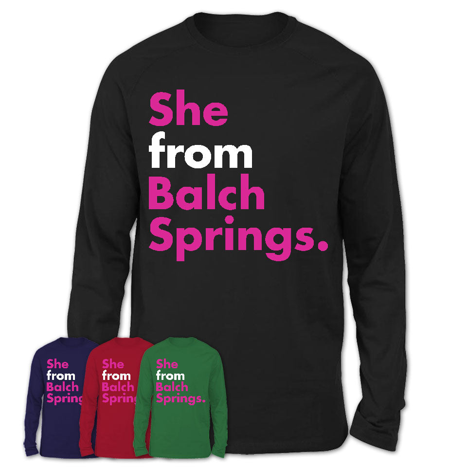 She From Balch Springs Shirt Texas State Birthday Gift For Her