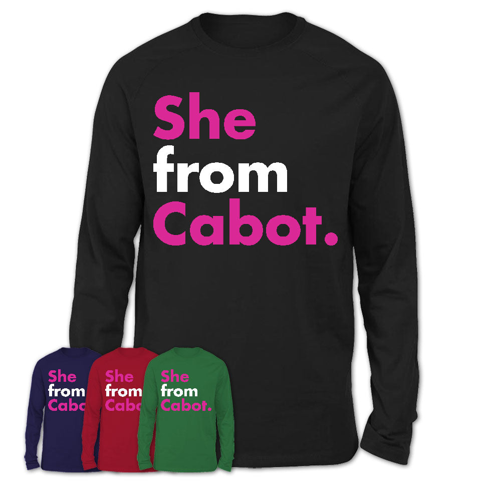 She From Cabot Shirt Arkansas State Birthday Gift For Her