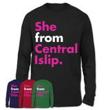 She From Central Islip Shirt New York State Birthday Gift For Her