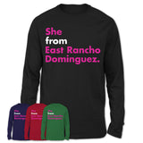 She From East Rancho Dominguez Shirt California State Birthday Gift For Her