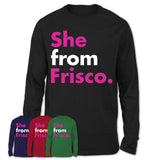 She From Frisco Shirt Texas State Birthday Gift For Her