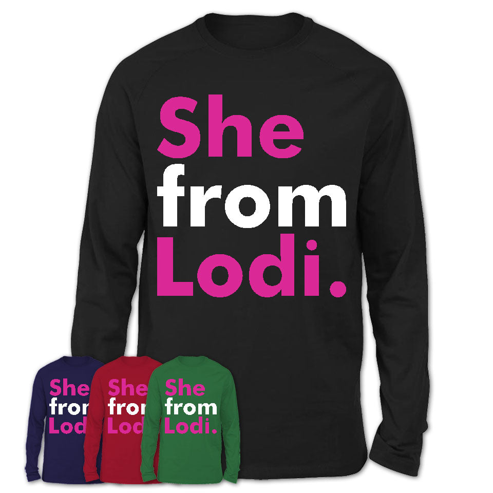 She From Lodi Shirt California State Birthday Gift For Her
