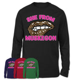 She From Muskegon Michigan Gift Cheetah Leopard Sexy Lips Shirt