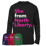 She From North Liberty Shirt Iowa State Birthday Gift For Her